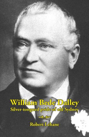 Cover of the book William Bede Dalley by J. Richard Wrigley