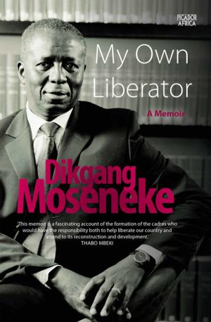 Cover of the book My Own Liberator by Ahmed Kathrada