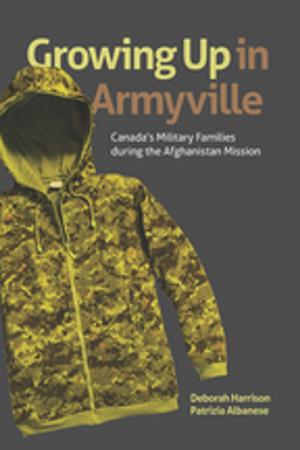 Cover of the book Growing Up in Armyville by Pauline Butling, Susan Rudy