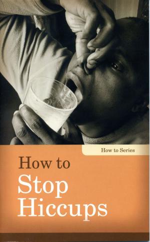 Cover of the book How to Stop Hiccups by Marina Endicott