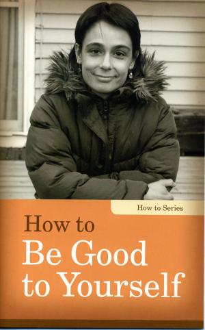 Cover of How to Be Good to Yourself