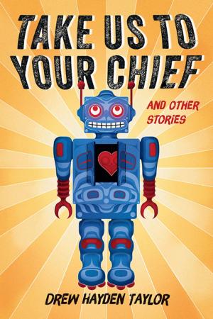 Cover of the book Take Us to Your Chief by Marie Wadden