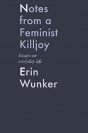 Cover of the book Notes from a Feminist Killjoy by Steven Zultanski