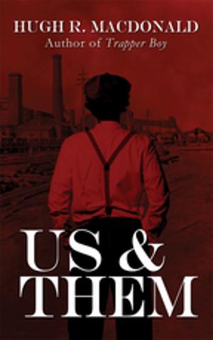 Cover of the book Us and Them, A Novel by Michael Newton, PhD