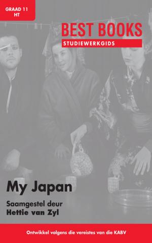Cover of the book Best Books Studiewerkgids: My Japan by Henk Viljoen, Rina Lamprecht, Annette Lighthelm, Marietta Murray, Magdel Van Tonder