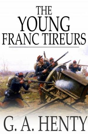 Cover of the book The Young Franc-Tireurs by William F. Cody