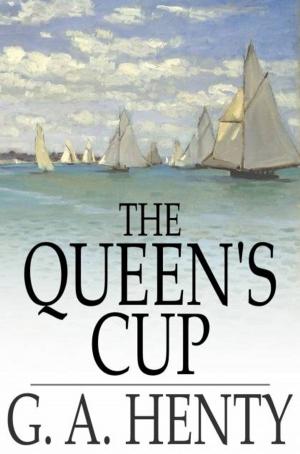 Cover of the book The Queen's Cup by Vatsyayana, Richard Francis Burton, Shivaram Parashuram Bhide