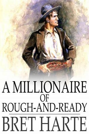Cover of the book A Millionaire of Rough-and-Ready by Clarence Darrow