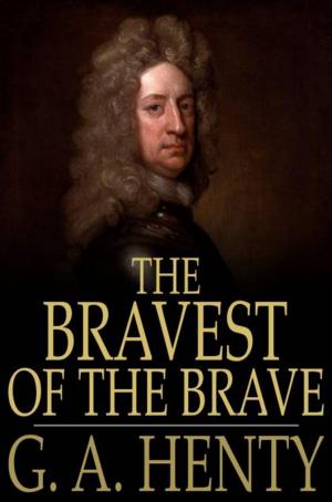 Cover of the book The Bravest of the Brave by Bret Harte