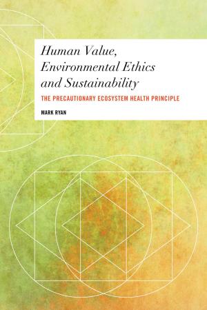 Cover of the book Human Value, Environmental Ethics and Sustainability by Leonie Ansems de Vries