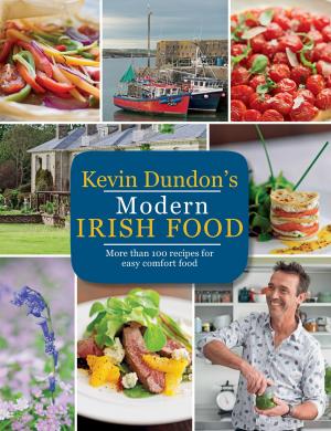 Cover of the book Kevin Dundon's Modern Irish Food by Nancy Kline