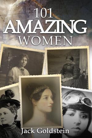 Cover of the book 101 Amazing Women by Jack Goldstein
