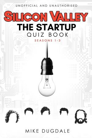 Cover of the book Silicon Valley - The Startup Quiz Book by Herbie Brennan