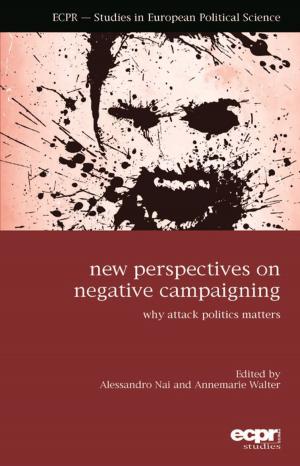 Cover of the book New Perspectives on Negative Campaigning by Tarja Väyrynen, Eeva Puumala, Samu Pehkonen, Anitta Kynsilehto, Tiina Vaittinen