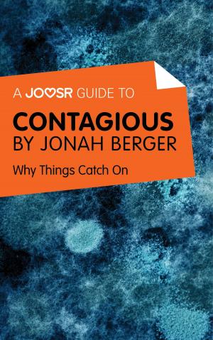 Book cover of A Joosr Guide to... Contagious by Jonah Berger: Why Things Catch On