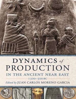 Cover of the book Dynamics of Production in the Ancient Near East by Iosif Hadjikyriako, Mia Gaia Trentin