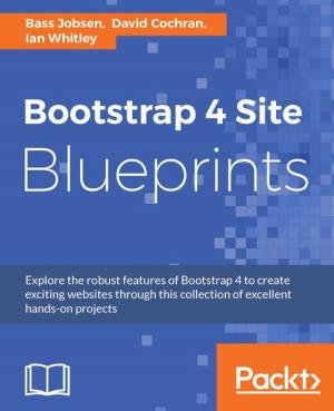 Cover of the book Bootstrap 4 Site Blueprints by Lorenzo Anardu, Roberto Baldi, Umberto Antonio Cicero, Riccardo Giomi, Giacomo Veneri