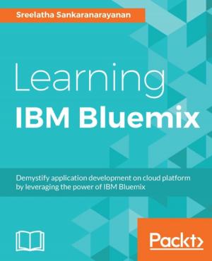 Cover of the book Learning IBM Bluemix by Karl Phillip Buhr, Amin Ahmadi Tazehkandi, Vinícius G. Mendonça