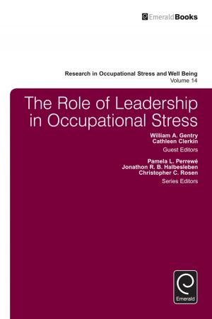 Cover of the book The Role of Leadership in Occupational Stress by Debra A. Noumair, Abraham B. Rami Shani