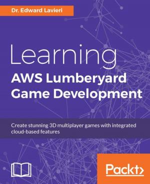 Cover of the book Learning AWS Lumberyard Game Development by Vijay Anandh, Glen D. Singh, Michael Vinod