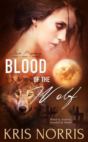 Cover of the book Blood of the Wolf by Cheryl Dragon