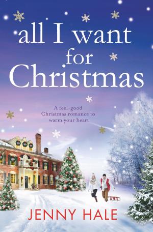 Cover of the book All I Want for Christmas by Liz Eeles