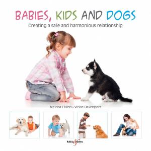Cover of the book Babies, kids and dogs by Des Hammill