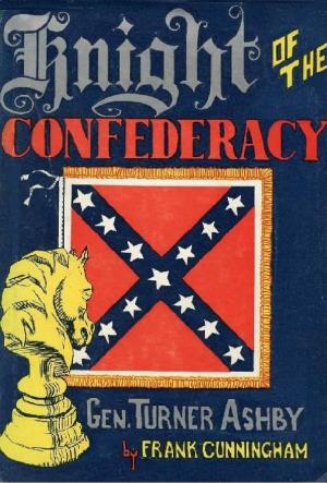 Cover of the book Knight of the Confederacy: Gen. Turner Ashby by Frank Robert Donovan