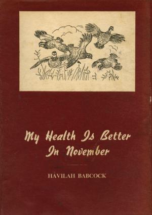 Cover of the book My Health is Better in November by Caroline Mytinger