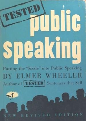 Cover of the book Elmer Wheeler’s Tested Public Speaking [Second Edition] by Major David A. Rubenstein