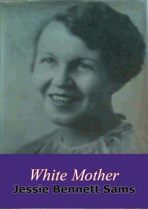Cover of the book White Mother by Major James M. Kimbrough IV