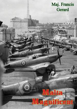 Cover of the book Malta Magnificent by James Dean Sanderson
