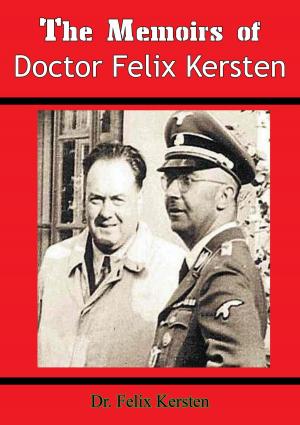 Cover of the book The Memoirs of Doctor Felix Kersten by General Sir Ian Standish Monteith Hamilton GCB GCMG DSO TD