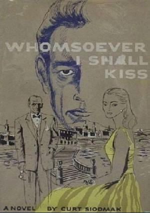 Cover of the book Whomsoever I Shall Kiss by Clark E. Moustakas