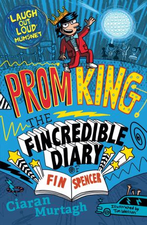 Cover of the book Prom King: The Fincredible Diary of Fin Spencer by Cathy Hopkins
