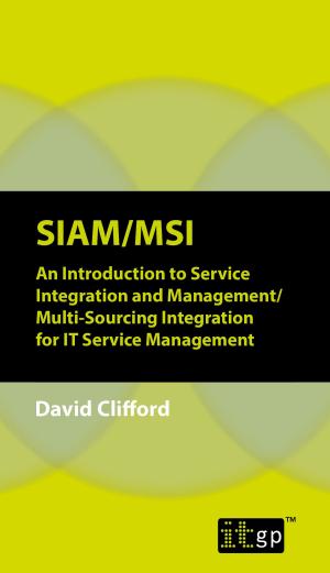 Book cover of SIAM-MSI An Introduction to Service Integration and Management-Multi-Sourcing Integration for IT Service Management
