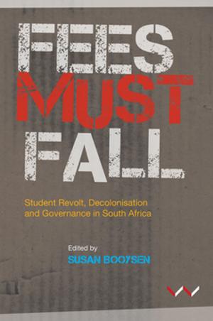 Cover of the book Fees Must Fall by Xolela Mangcu, Nina G. Jablonski, Lawrence Blum, Steven Friedman
