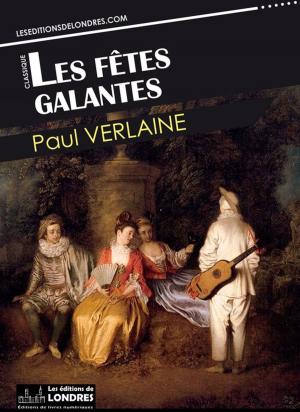 Cover of the book Les fêtes galantes by Comte  Kerkadek