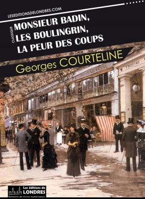 Cover of the book Les Boulingrin, Monsieur Badin, La peur des coups by Émile Zola