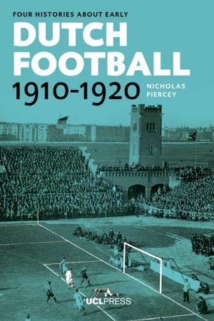 bigCover of the book Four Histories about Early Dutch Football, 1910-1920 by 