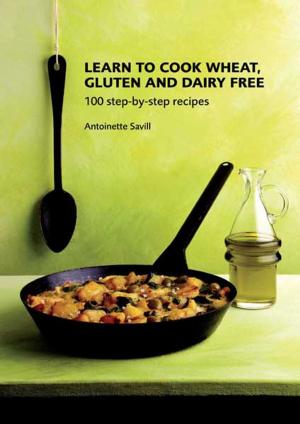 Book cover of Learn to Cook Wheat, Gluten and Dairy Free