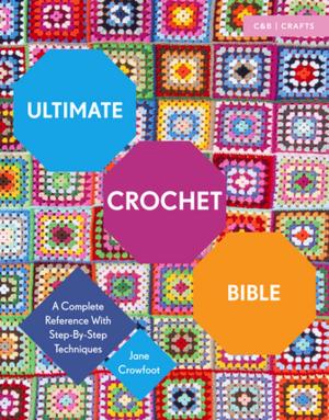 bigCover of the book Ultimate Crochet Bible by 