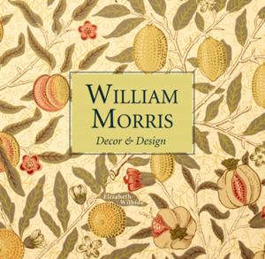 Cover of the book William Morris Decor & Design (mini) by Val Holmes