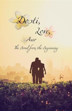 Cover of the book Dosti, Love, Aur by Tracey Odessa Kane