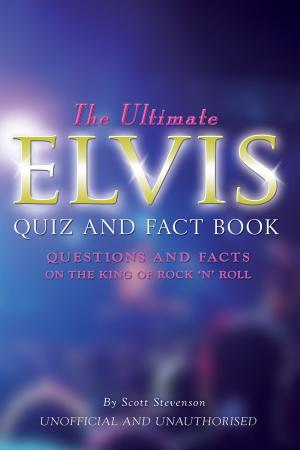 Cover of the book The Ultimate Elvis Quiz and Fact Book by Nigel Freestone