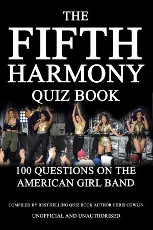 Cover of the book The Fifth Harmony Quiz Book by Talia Skye