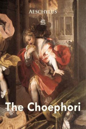 Cover of the book The Choephori by Holman Day