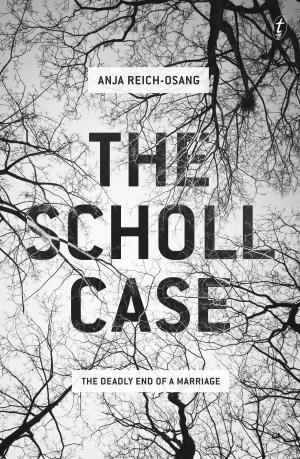 Cover of the book The Scholl Case by Amy Witting