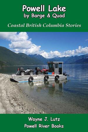 bigCover of the book Powell Lake by Barge and Quad by 