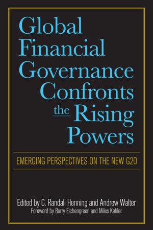 Cover of the book Global Financial Governance Confronts the Rising Powers by J.K. Johnson